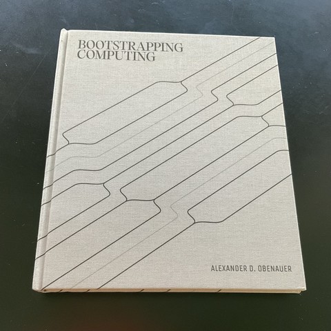 Photo of the book “Bootstrapping Computing” by Alexander Obenauer.